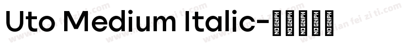 Uto Medium Italic字体转换